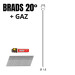 SERIE BRADS 20� + GAZ
