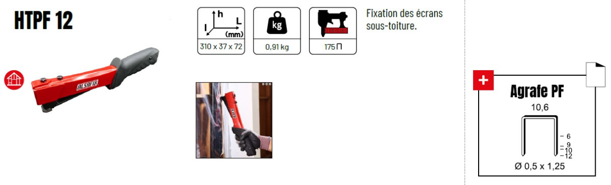 Marteau agrafeur ALSAFIX HTPF 12 pour agrafes PF de 6 à 12 mm - Fiche technique Marteau agrafeur ALSAFIX HTPF 12 pour agrafes PF de 6 à 12 mm - Fiche technique